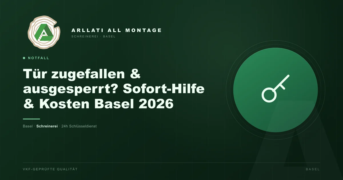 Tür zugefallen & ausgesperrt? Sofort-Hilfe & Kosten Basel 2026